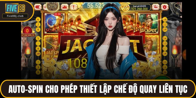 Auto-spin cho phép thiết lập chế độ quay liên tục