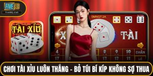 Chơi tài xỉu luôn thắng