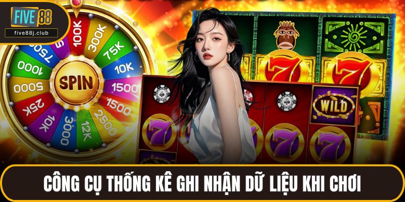 Công cụ thống kê ghi nhận dữ liệu khi chơi