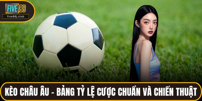 Kèo châu Âu