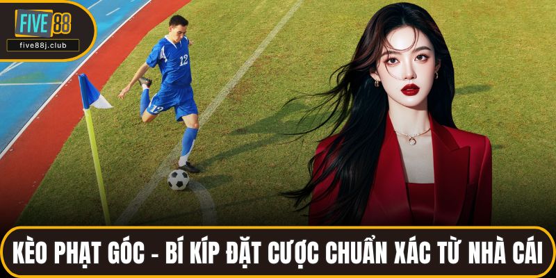 Kèo phạt góc