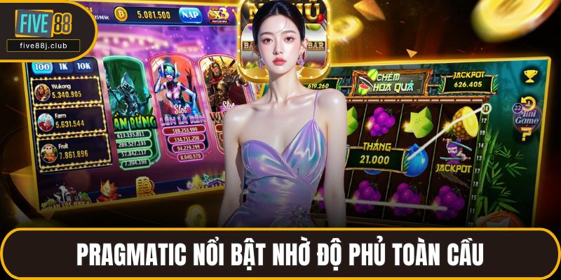 Pragmatic nổi bật nhờ độ phủ toàn cầu