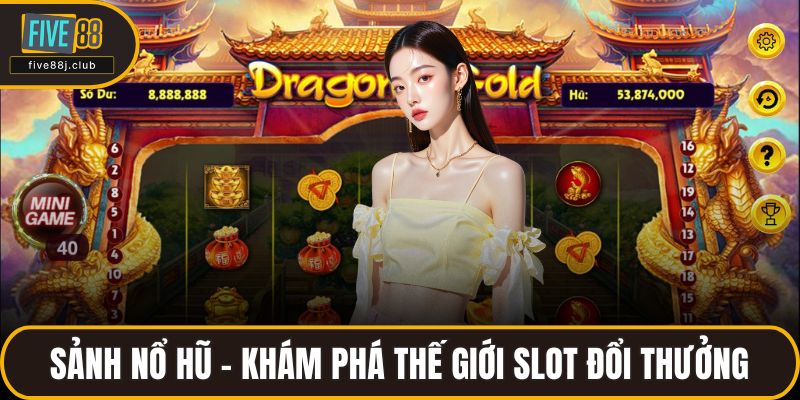 Sảnh nổ hũ