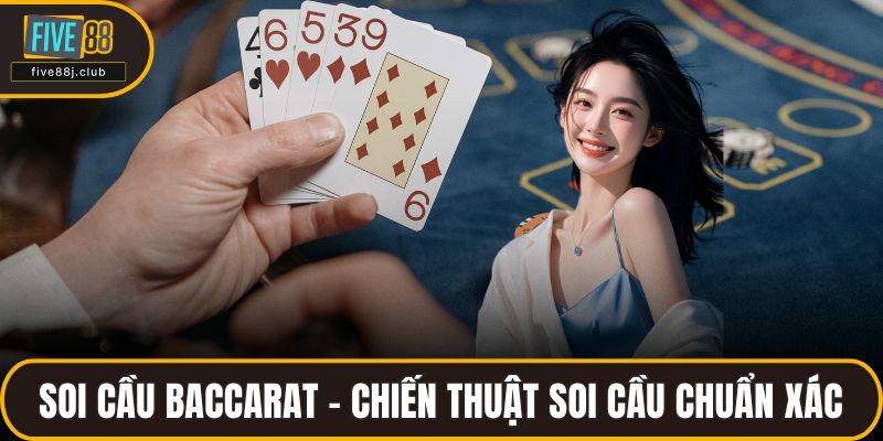 Soi cầu baccarat