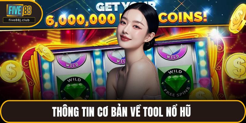 Thông tin cơ bản về tool nổ hũ 
