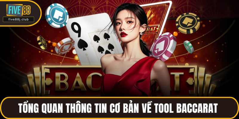Tổng quan thông tin cơ bản về tool baccarat 