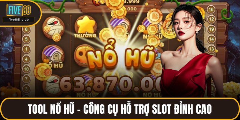 Tool nổ hũ