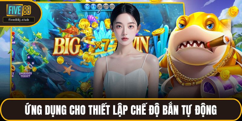 Ứng dụng cho thiết lập chế độ bắn tự động